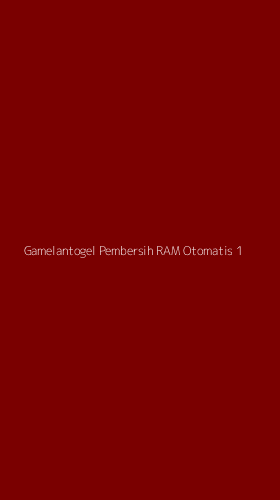 Tampilan Antarmuka Aplikasi Gamelantogel Pembersih Ram Otomatis - 1