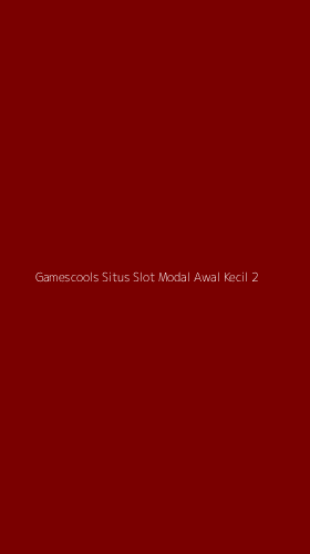 Tampilan Antarmuka Aplikasi Gamescools Situs Slot Modal Awal Kecil - 2