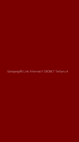 Tampilan Antarmuka Aplikasi Gampang88 Link Alternatif Sbobet Terbaru - 4