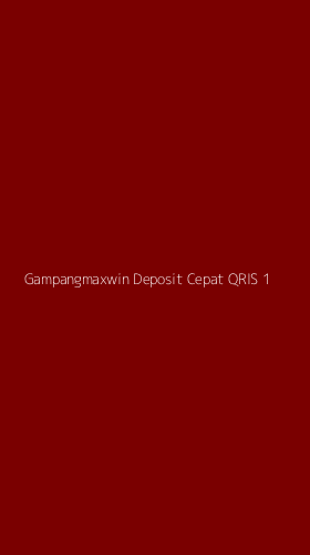 Tampilan Antarmuka Aplikasi Gampangmaxwin Deposit Cepat Qris - 1
