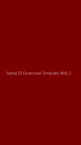 Tampilan Antarmuka Aplikasi Ganas33 Download Template Web - 2