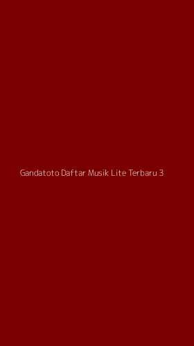 Tampilan Antarmuka Aplikasi Gandatoto Daftar Musik Lite Terbaru - 3