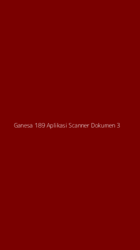 Tampilan Antarmuka Aplikasi Ganesa 189 Aplikasi Scanner Dokumen - 3