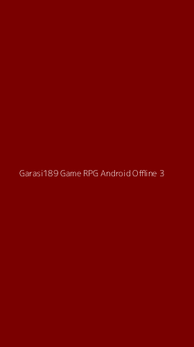 Tampilan Antarmuka Aplikasi Garasi189 Game Rpg Android Offline - 3