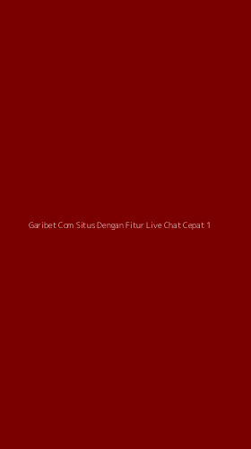 Tampilan Antarmuka Aplikasi Garibet Com Situs Dengan Fitur Live Chat Cepat - 1
