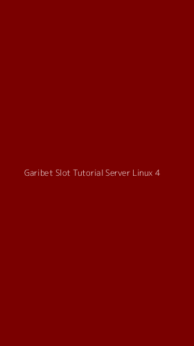Tampilan Antarmuka Aplikasi Garibet Slot Tutorial Server Linux - 4