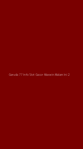 Tampilan Antarmuka Aplikasi Garuda 77 Info Slot Gacor Maxwin Malam Ini - 2