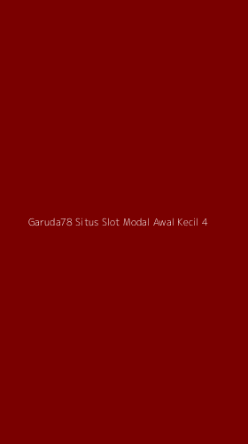Tampilan Antarmuka Aplikasi Garuda78 Situs Slot Modal Awal Kecil - 4