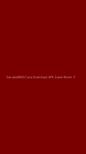 Tampilan Antarmuka Aplikasi Garuda8899 Cara Download Apk Game Resmi - 3