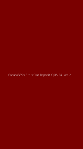 Tampilan Antarmuka Aplikasi Garuda8899 Situs Slot Deposit Qris 24 Jam - 2
