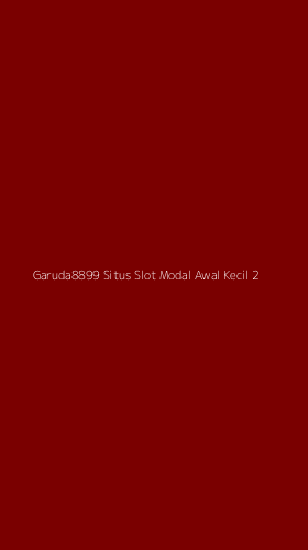 Tampilan Antarmuka Aplikasi Garuda8899 Situs Slot Modal Awal Kecil - 2