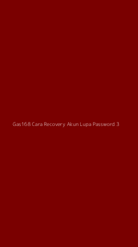 Tampilan Antarmuka Aplikasi Gas168 Cara Recovery Akun Lupa Password - 3