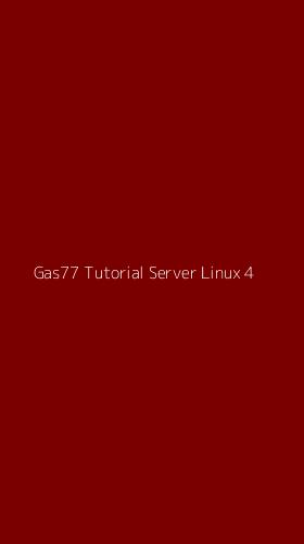 Tampilan Antarmuka Aplikasi Gas77 Tutorial Server Linux - 4