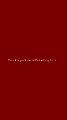 Tampilan Antarmuka Aplikasi Gashoki Agen Roulette Online Uang Asli - 4