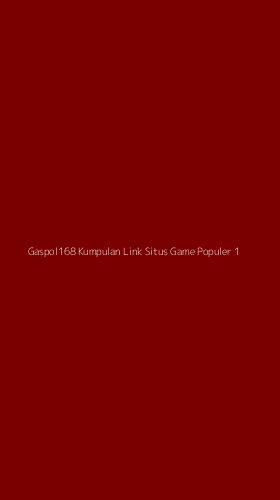 Tampilan Antarmuka Aplikasi Gaspol168 Kumpulan Link Situs Game Populer - 1