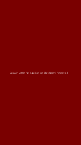 Tampilan Antarmuka Aplikasi Gaswin Login Aplikasi Daftar Slot Resmi Android - 3
