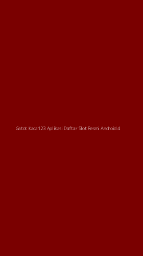 Tampilan Antarmuka Aplikasi Gatot Kaca123 Aplikasi Daftar Slot Resmi Android - 4