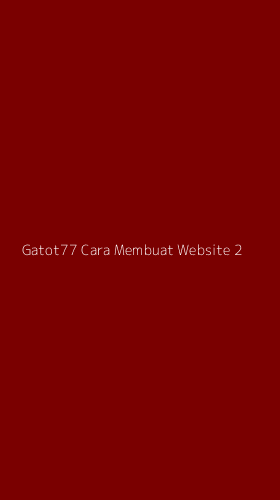 Tampilan Antarmuka Aplikasi Gatot77 Cara Membuat Website - 2