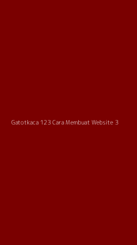 Tampilan Antarmuka Aplikasi Gatotkaca 123 Cara Membuat Website - 3
