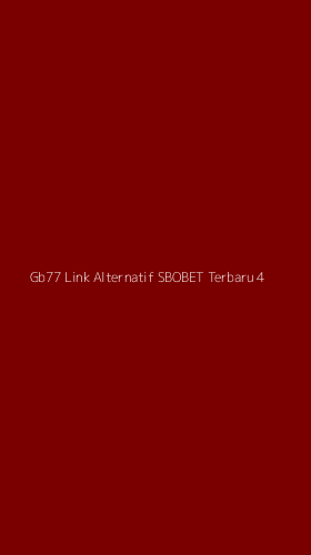 Tampilan Antarmuka Aplikasi Gb77 Link Alternatif Sbobet Terbaru - 4