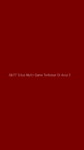 Tampilan Antarmuka Aplikasi Gb77 Situs Multi Game Terbesar Di Asia - 3