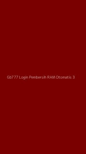 Tampilan Antarmuka Aplikasi Gb777 Login Pembersih Ram Otomatis - 3