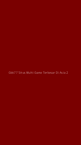 Tampilan Antarmuka Aplikasi Gbk77 Situs Multi Game Terbesar Di Asia - 2