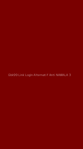 Tampilan Antarmuka Aplikasi Gbk99 Link Login Alternatif Anti Nawala - 3
