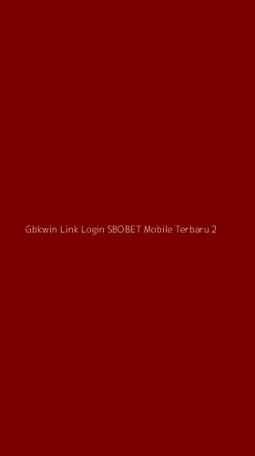 Tampilan Antarmuka Aplikasi Gbkwin Link Login Sbobet Mobile Terbaru - 2