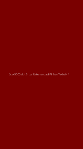 Tampilan Antarmuka Aplikasi Gbo 5000slot Situs Rekomendasi Pilihan Terbaik - 1