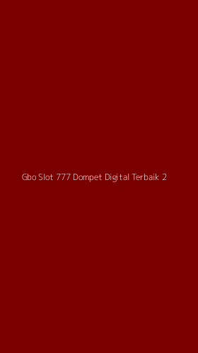 Tampilan Antarmuka Aplikasi Gbo Slot 777 Dompet Digital Terbaik - 2