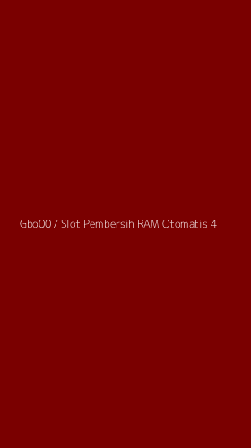 Tampilan Antarmuka Aplikasi Gbo007 Slot Pembersih Ram Otomatis - 4