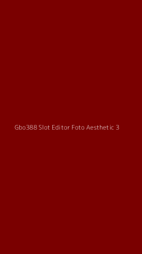 Tampilan Antarmuka Aplikasi Gbo388 Slot Editor Foto Aesthetic - 3