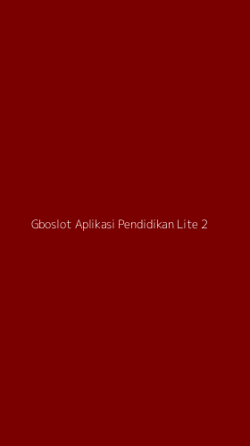 Tampilan Antarmuka Aplikasi Gboslot Aplikasi Pendidikan Lite - 2