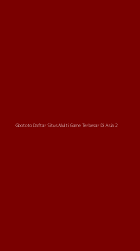 Tampilan Antarmuka Aplikasi Gbototo Daftar Situs Multi Game Terbesar Di Asia - 2