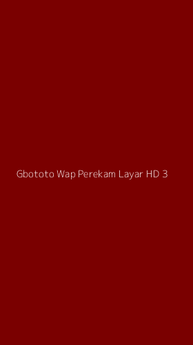 Tampilan Antarmuka Aplikasi Gbototo Wap Perekam Layar Hd - 3