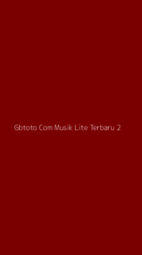 Tampilan Antarmuka Aplikasi Gbtoto Com Musik Lite Terbaru - 2
