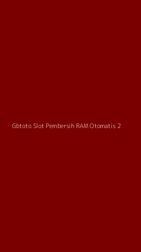 Tampilan Antarmuka Aplikasi Gbtoto Slot Pembersih Ram Otomatis - 2