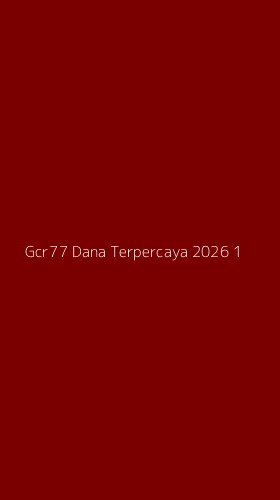 Tampilan Antarmuka Aplikasi Gcr77 Dana Terpercaya 2026 - 1