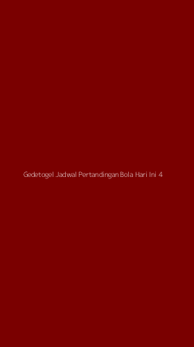 Tampilan Antarmuka Aplikasi Gedetogel Jadwal Pertandingan Bola Hari Ini - 4