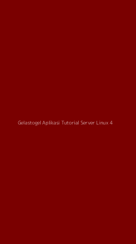 Tampilan Antarmuka Aplikasi Gelastogel Aplikasi Tutorial Server Linux - 4