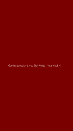 Tampilan Antarmuka Aplikasi Gembirabetslot Situs Slot Modal Awal Kecil - 4