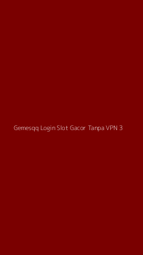 Tampilan Antarmuka Aplikasi Gemesqq Login Slot Gacor Tanpa Vpn - 3