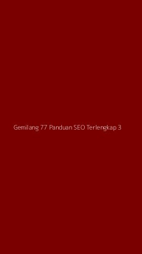 Tampilan Antarmuka Aplikasi Gemilang 77 Panduan Seo Terlengkap - 3