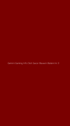 Tampilan Antarmuka Aplikasi Gemini Gaming Info Slot Gacor Maxwin Malam Ini - 3
