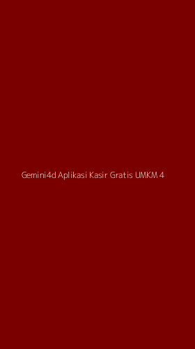Tampilan Antarmuka Aplikasi Gemini4d Aplikasi Kasir Gratis Umkm - 4