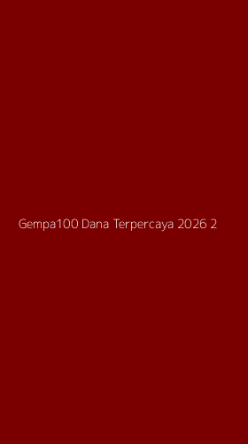 Tampilan Antarmuka Aplikasi Gempa100 Dana Terpercaya 2026 - 2
