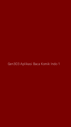 Tampilan Antarmuka Aplikasi Gen303 Aplikasi Baca Komik Indo - 1