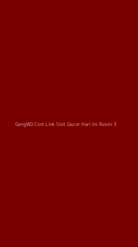 Tampilan Antarmuka Aplikasi Gengwd Com Link Slot Gacor Hari Ini Resmi - 3