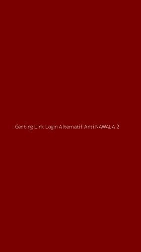 Tampilan Antarmuka Aplikasi Genting Link Login Alternatif Anti Nawala - 2